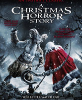 Смотреть Онлайн Рождественские страшилки / A Christmas Horror Story [2015]